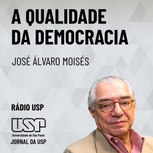 Conflito entre os poderes afeta a qualidade da democracia no Brasil