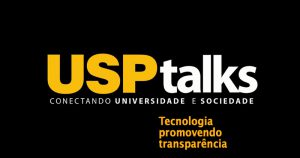 USP Talks debate novas tecnologias de transparência