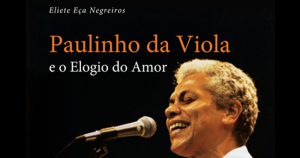Doutora em Filosofia pela USP lança livro sobre Paulinho da Viola