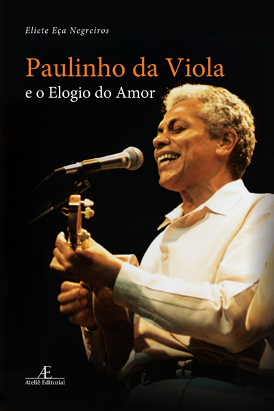 Capa do livro Paulinho da Viola e o Elogio do Amor