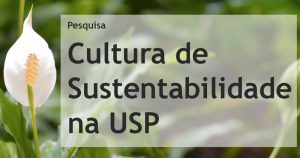 Comunidade USP pode responder questionário sobre sustentabilidade