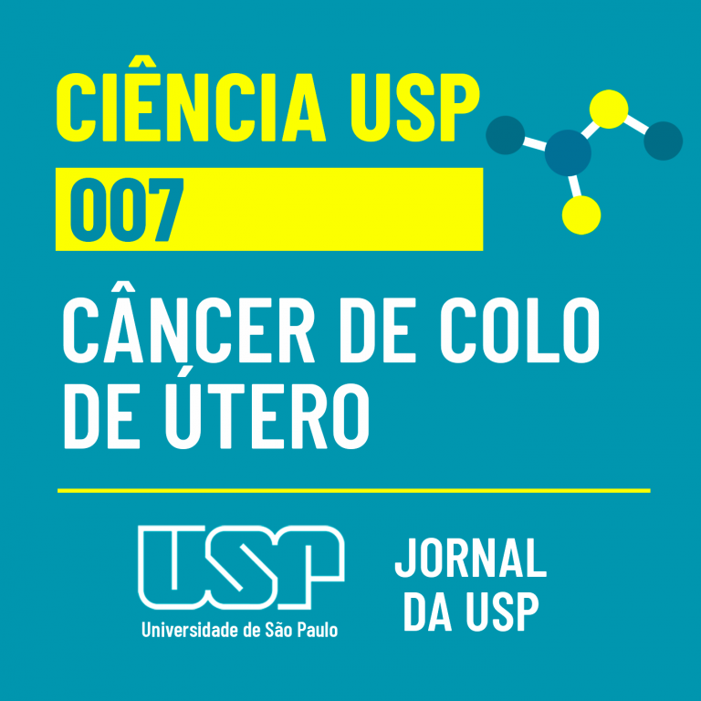 Ciência USP #07: câncer de colo de útero