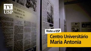 Visite a USP: patrimônio cultural, Maria Antonia foi palco de disputas políticas