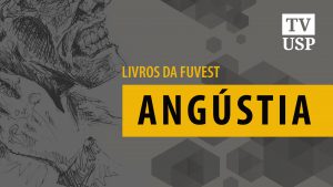 “Angústia” é o novo livro exigido pela Fuvest