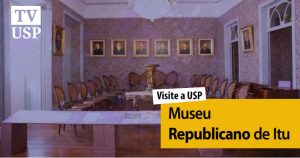 Visite a USP: museu traz parte da história sobre a proclamação da República