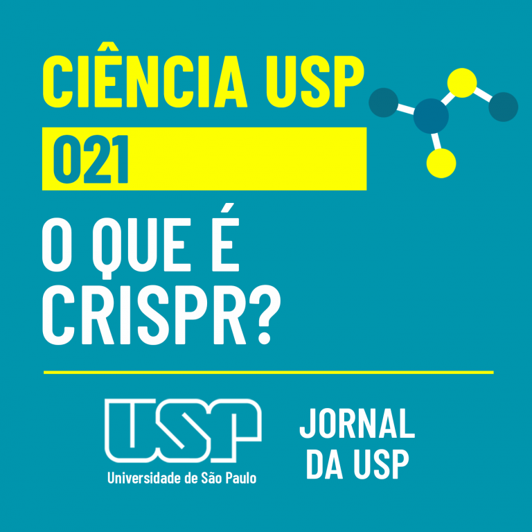 Ciência USP #21: O que é CRISPR?