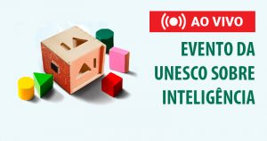 Evento da Unesco discute inteligência artificial