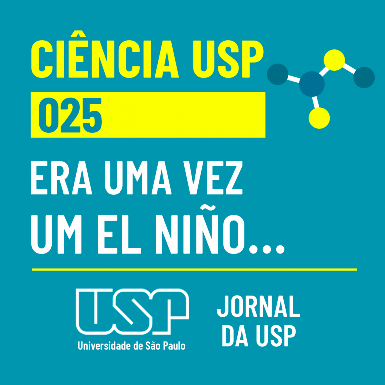 Ciência USP #25: Era uma vez um El Niño...