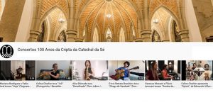 “Concertos Cripta”, da Catedral da Sé, promove série on-line