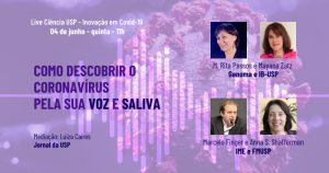 Live Ciência USP: Descobrindo o coronavírus pela pela voz e pela saliva
