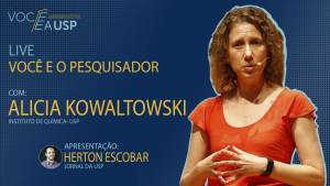 Você e o Pesquisador: uma conversa com Alicia Kowaltowski