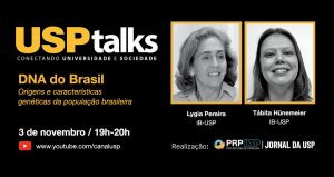 USP Talks abordará curiosidades sobre o DNA brasileiro