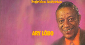 Legado de Ary Lobo inclui 700 músicas, como “O Último Pau de Arara”
