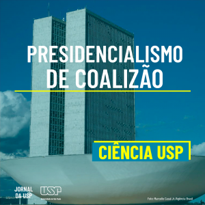 Capa da Ciência USP #36: Presidencialismo de coalizão