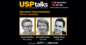 Alimentos industrializados são tema do USP Talks