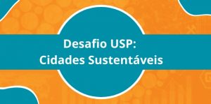 Programa USP Municípios lança edital para financiar projetos de estudantes sobre cidades sustentáveis