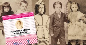 Quem vestia as crianças no passado? E-book gratuito mostra trajes infantis do Brasil imperial