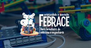 Maior feira de ciências do País, Febrace tem últimos dias para inscrições de projetos