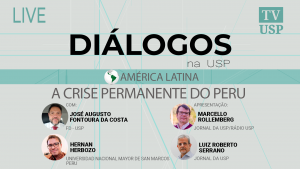 “Diálogos na USP” discute a instabilidade política no Peru
