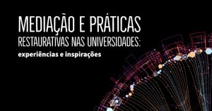 Livro relata experiência de três universidades públicas paulistas na mediação de conflitos