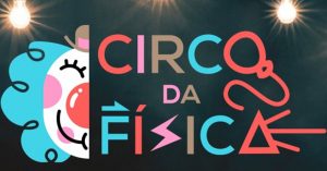 Teatro do campus recebe o “Circo da Física” dias 1º e 2 de junho