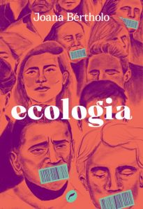 Edição brasileira de Ecologia, romance de Joana Bértholo. Foto: Reprodução/Editora Dublinense