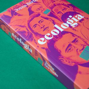 Edição brasileira de Ecologia, romance de Joana Bértholo. Foto: Reprodução/Editora Dublinense