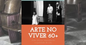 Juntando teatro e neurociências, livro “Arte no Viver 60+” coroa projeto que dura mais de 10 anos