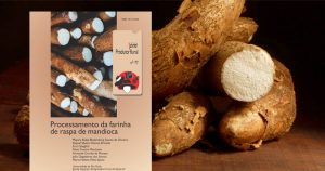 Cartilha explica como é produzida a farinha de mandioca e dá receitas caseiras