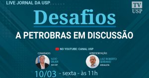 A Petrobras em discussão