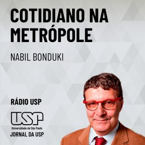Nabil Bonduki - Cotidiano na Metrópole