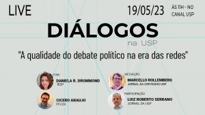 “Diálogos na USP” discute a qualidade do debate político na era das redes