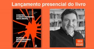 Rubens Ricciardi lança seu livro “Contra o identitarismo neoliberal” em Ribeirão Preto
