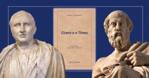 Livro traz a visão de Cícero sobre o diálogo “Timeu”, de Platão