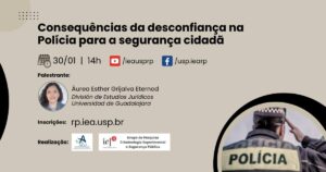 ​Evento on-line debate desconfiança na polícia e a segurança cidadã