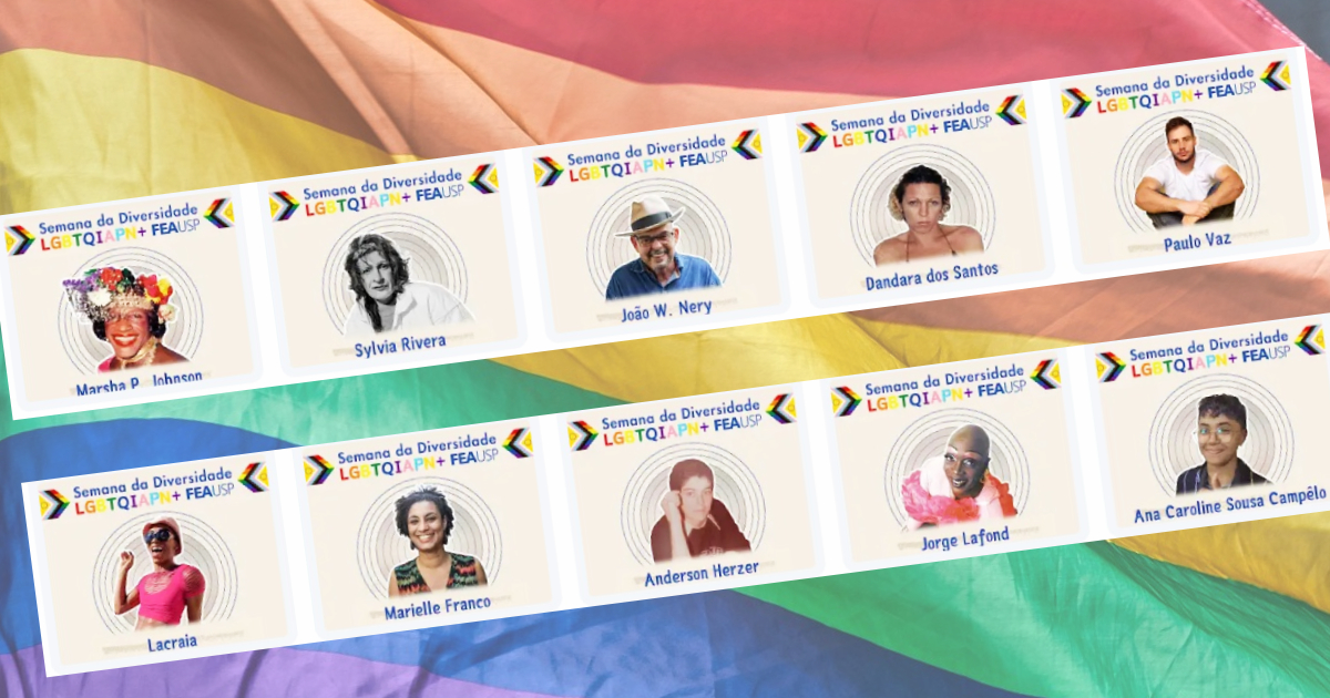 Primeira edição da semana de diversidade da FEA, na USP, relembra pessoas pioneiras do movimento LGBT+. Imagem - divulgação