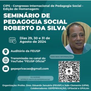 Imagem: Cartaz com foto do professor Roberto da Silva com informações do Seminário de Pedagogia Social