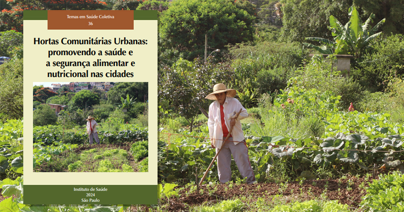 Pessoa com chapéu de palha e com enxada mexendo numa horta urbana; no detalhe a capa do livro Hortas Comunitárias Urbanas