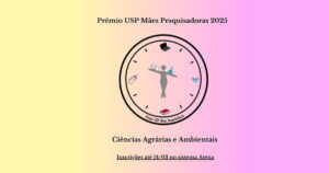 Prêmio USP Mães Pesquisadoras abre inscrições para a edição 2025